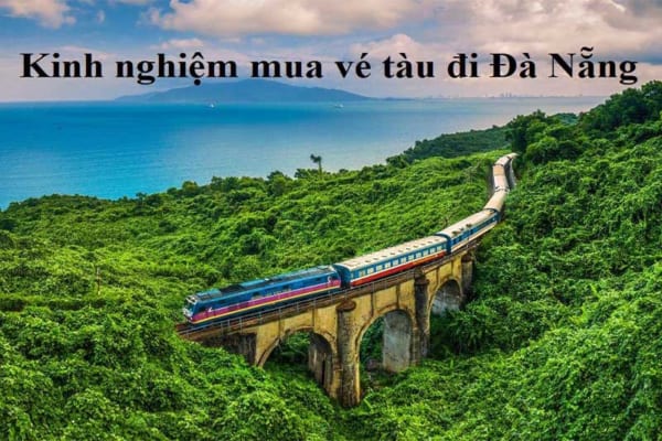 Ga Đà Nẵng - Nơi bán vé hoặc đặt vé qua điện thoại nhanh nhất